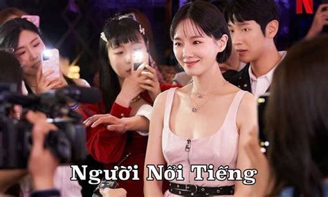 Xem Phim Người Nổi Tiếng 2023 Trọn Bộ 1212 Tập Full Hd Vietsub