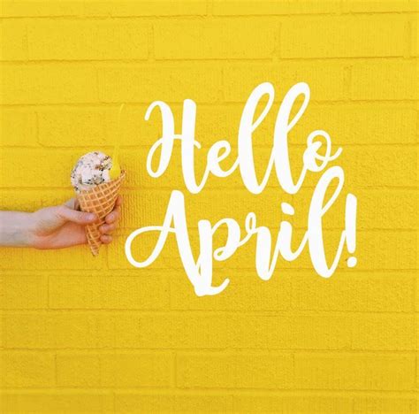 Hello April Hello April April Quotes Welcome April Hello April Quotes