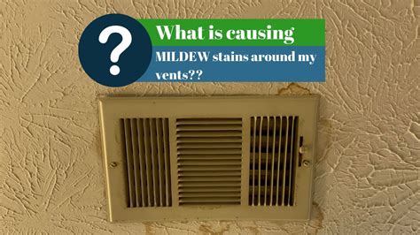 What Is Causing Mildew Around Air Duct Vents Youtube