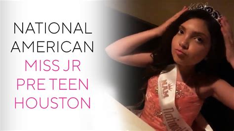 National American Miss Jr Pre Teen Houston Youtube