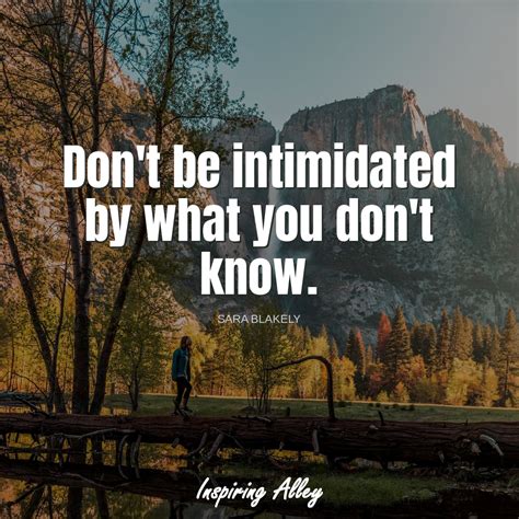 Sara Blakely Quote Dont Be Intimidated Inspiring Alley
