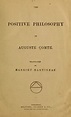 The positive philosophy of Auguste Comte. by Auguste Comte | Open Library