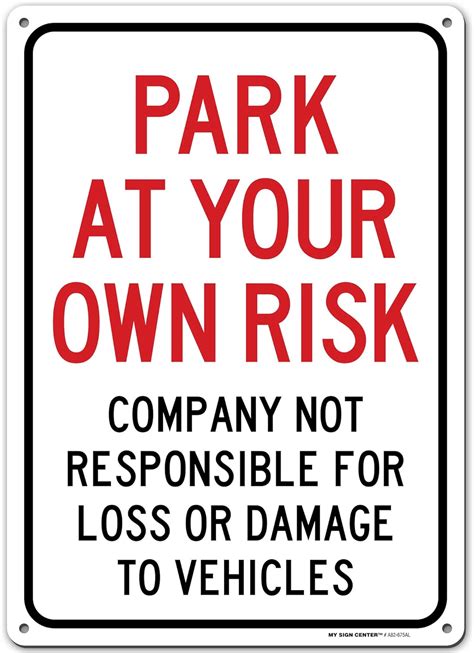 Park At Your Own Risk Sign 10x14 040 Rust Free Aluminum Made