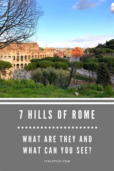 The 7 Hills Of Rome What Are They And What Can You See Italofile