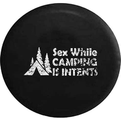 Sex While Camping Is In Tents Funny Travel Spare Tire Cover Jeep Rv 33 Inch