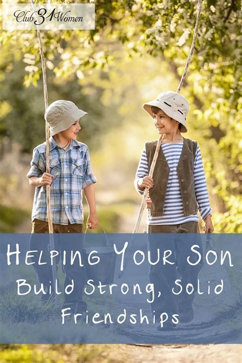 Helping Your Son Build Strong Solid Friendships Parenting Kids And