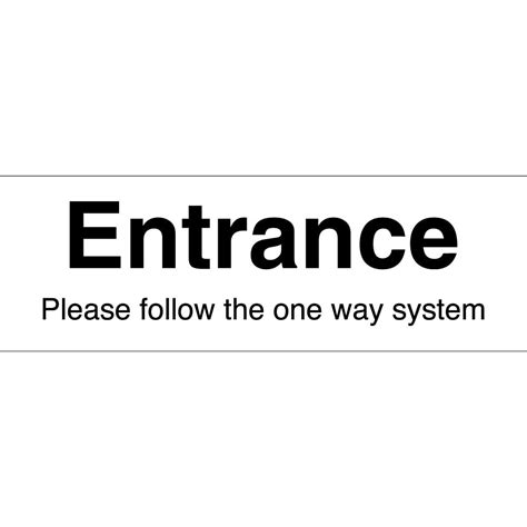 Entrance Please Follow The One Way System Signs From Key Signs Uk
