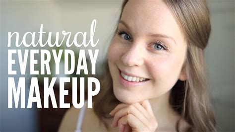 Everyday Makeup Routine Simple And Natural Youtube