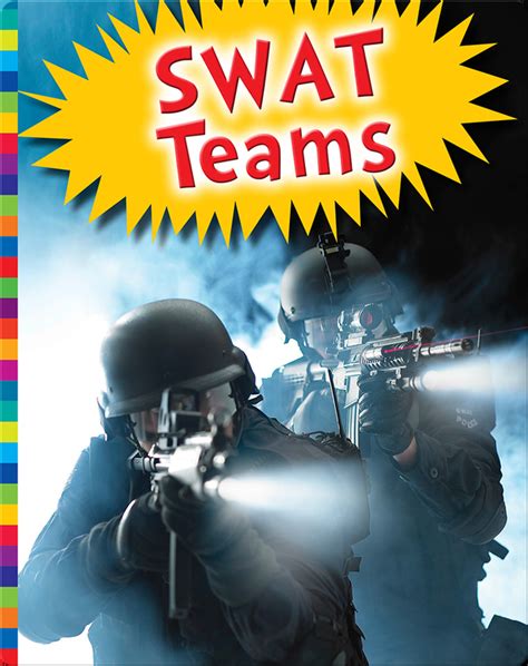 Swat Teams Childrens Book By Kirsten W Larson Discover Childrens