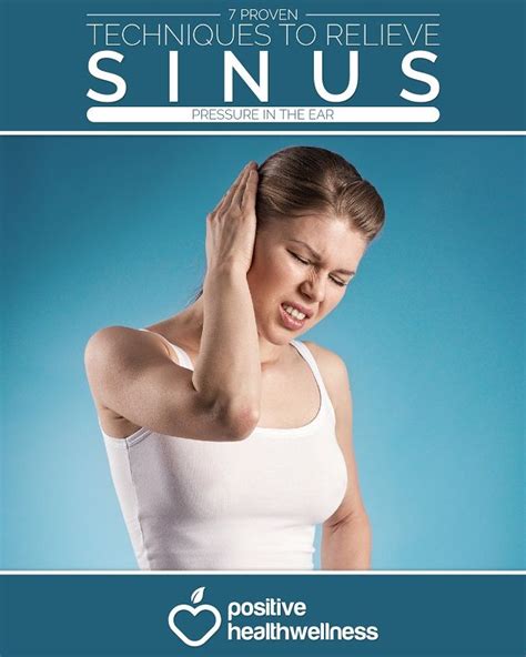 7 Proven Techniques To Relieve Sinus Pressure In The Ear Artofit
