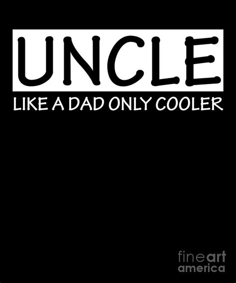 Uncle Like A Dad Only Er Funny Design For Brother Digital Art By