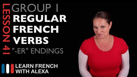 Group 1 Regular French Verbs ending in "ER" (Present Tense) really good ...