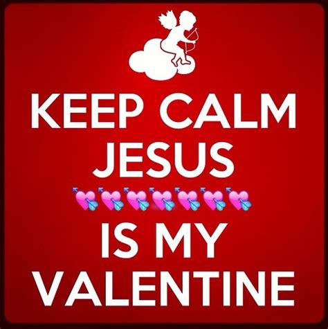 The Real Man Of My Dreams Jesus Is My Valentine Valentine Quotes
