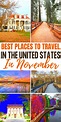 5 Unique Places to travel in November in the US | Best places to ...