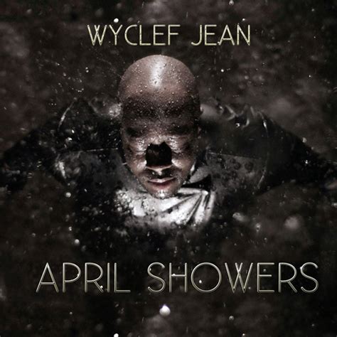 Wyclef Jean April Showers