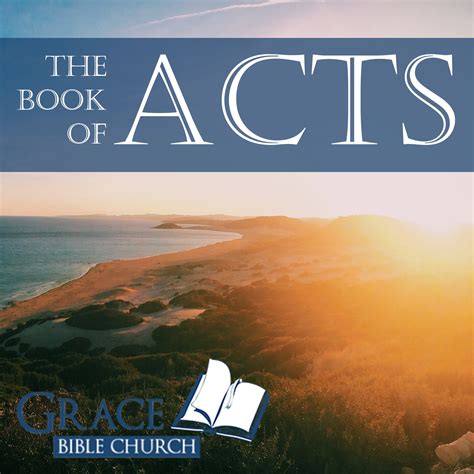 The Book Of Acts Grace Bible Church Fort Worth