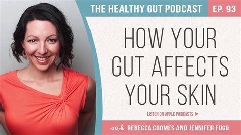 How Your Gut Affects Your Skin With Jennifer Fugo Ep 93 Youtube