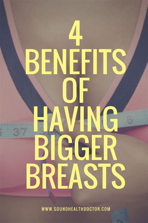 4 benefits of having bigger breasts sound health doctor