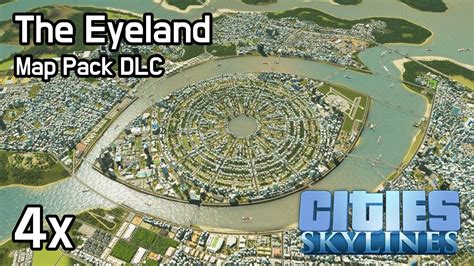 Cities Skylines The Eyeland X Map Pack Dlc Youtube