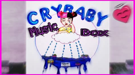 Melanie Martinez Cry Baby Album Deluxe Music Box Youtube
