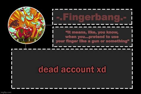 Dead Account Xd Imgflip