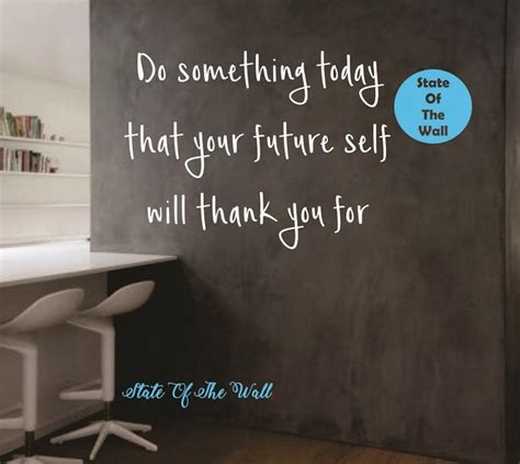 Do Something Today Your Future Self Wall Thank You For Quote Etsy