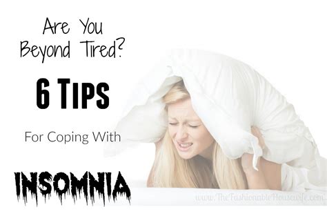 Are You Beyond Tired 6 Tips For Coping With Insomnia • The Fashionable Housewife