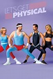 Let's Get Physical - Full Cast & Crew - TV Guide