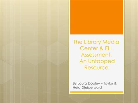 Ppt The Library Media Center And Ell Assessment An Untapped Resource