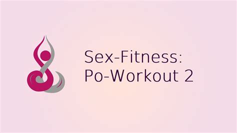 Sex Fitness Sexy Po Workout Youtube