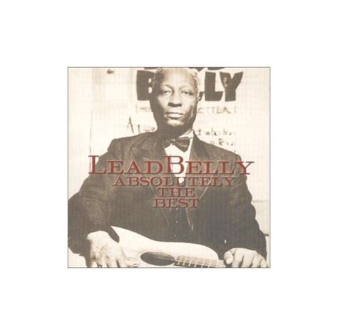 Leadbelly Absolutey The Best Leadbelly Cd Vxvg The Fast Free