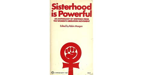 Sisterhood Is Powerful An Anthology Of Writings From The Womens