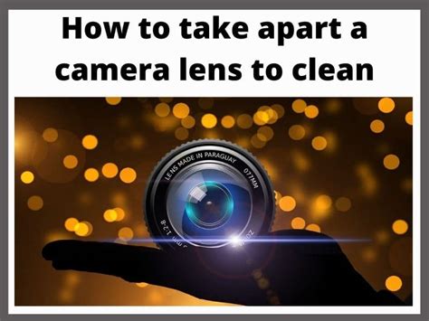 how to take apart a camera lens to clean in your daily life
