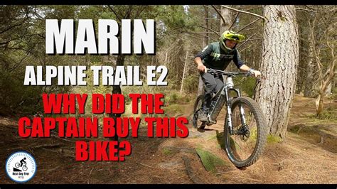 Marin Alpine Trail E2 Review Why Did The Captain Buy This Bike Youtube