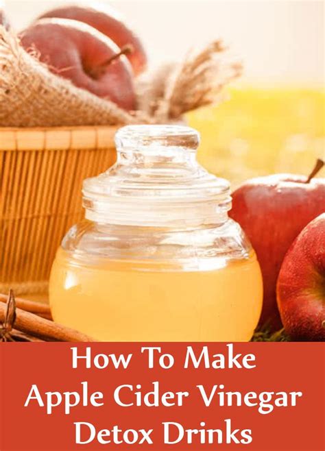 How To Make Apple Cider Vinegar Detox Drinks Find Home Remedy