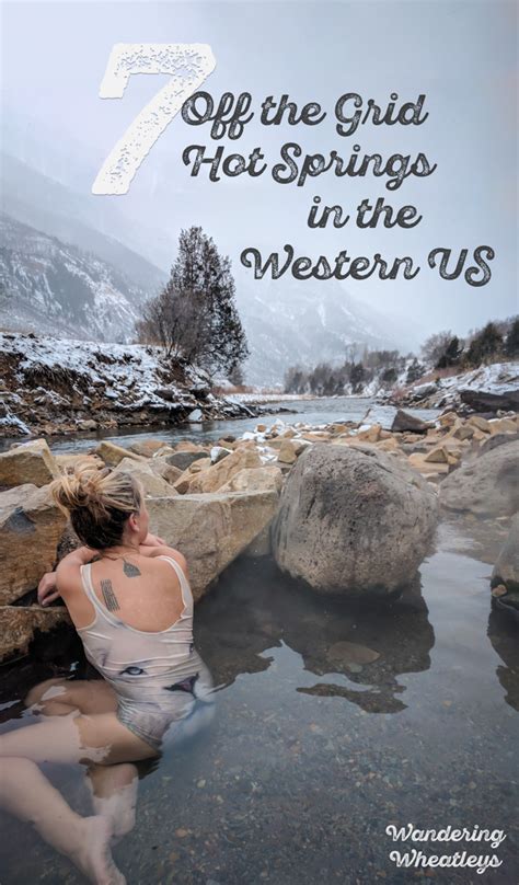 7 Off The Grid Hot Springs In The Western Usa Hot Springs Hot Pools Best Places To Travel