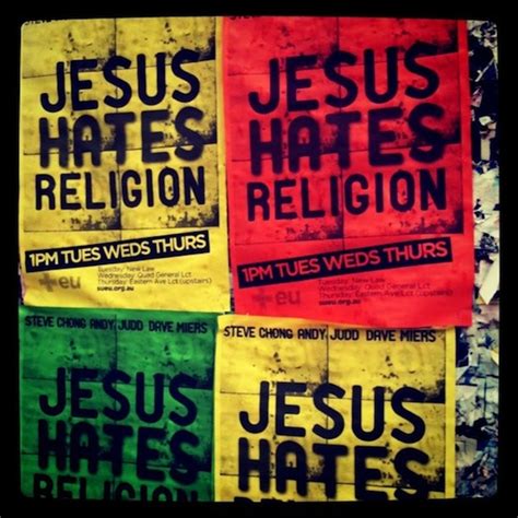 Jesus Hates Religion Campus Posters Gospel On Repeat