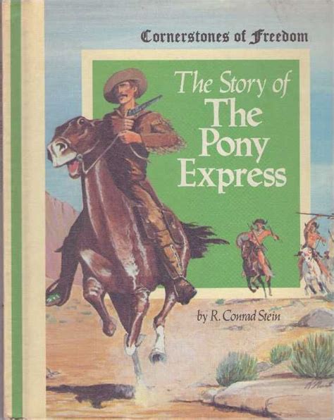 The Story Of The Pony Express By R Conrad Stein Hardcover First