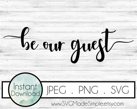 Be Our Guest Svg Commercial Use Home Svg Cut File For Cricut Etsy