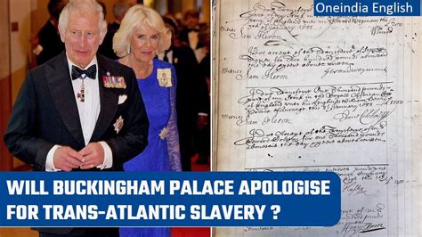 king charles indicate support for research into monarchy s ties with slavery oneindia news
