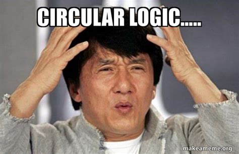 Circular Logic Jackie Chan Why Make A Meme