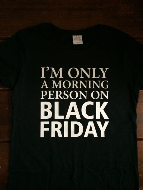 Funny Womens Black Friday Shirt Only Morning Person Black Friday