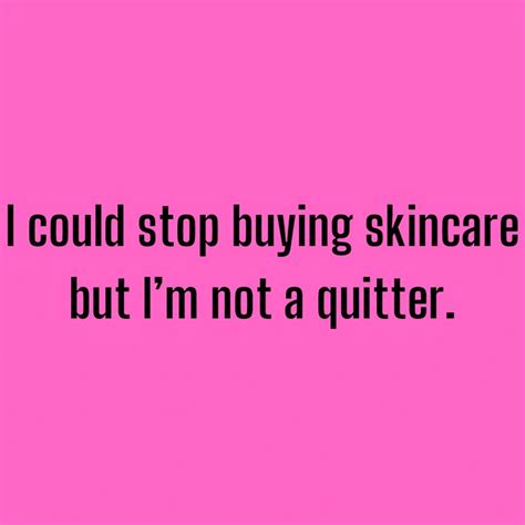 101 Skincare Quotes To Inspire Your Skincare Routine Beauty Reviews