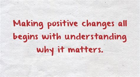 Making Positive Changes All Begins With Understanding Why It