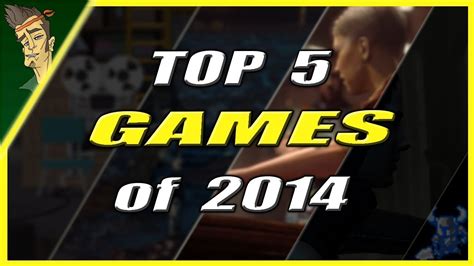 Top 5 Best Games Of 2014 Youtube