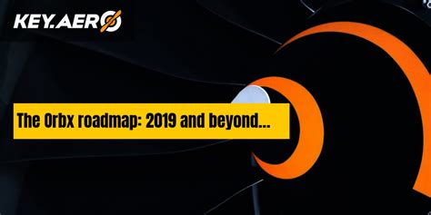 The Orbx Roadmap 2019 And Beyond