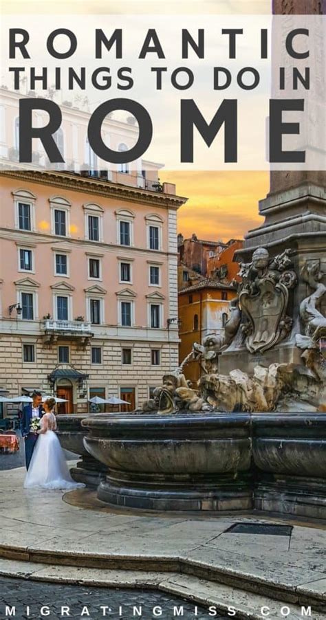 Top Romantic Things To Do In Rome Tips For Couples Migrating Miss