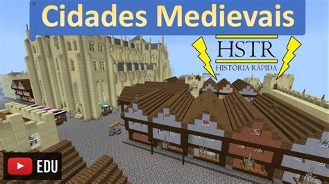 Baixa Idade Média Renascimento Urbano E Comercial Idade Média Ep 05