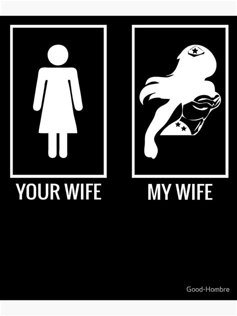 your wife my wife comparison normal wife and superwife art print by good hombre redbubble
