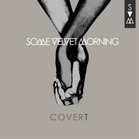 Covert Ep Some Velvet Morning